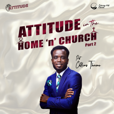 Attitude In The Church and Home Series 2