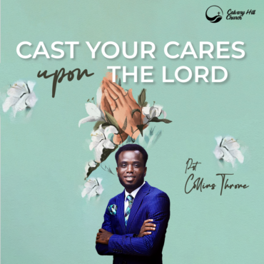 Cast your cares upon the Lord