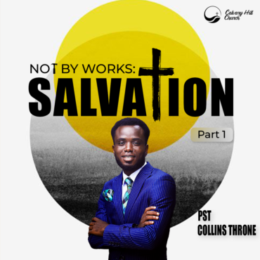 Not by Works – Salavation Series 1