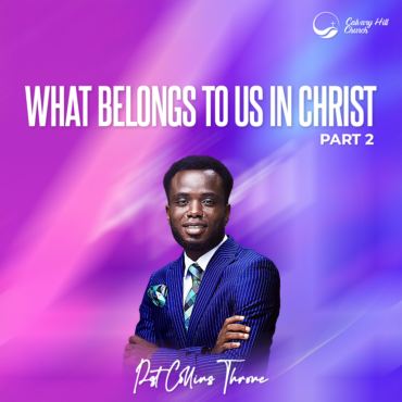 What Belongs To Us In Christ Series 2