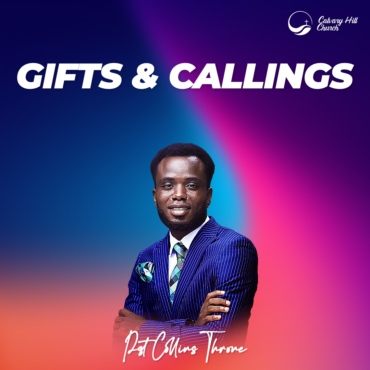 Gifts and Callings